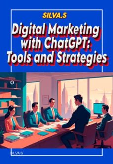 digital marketing with chatgpt tools and strategies-- . (ebook)-silva s-3410007595893