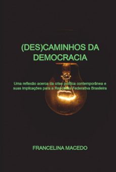 (des)caminhos da democracia (ebook)-francelina macedo holanda de ribeiro-3410007624593