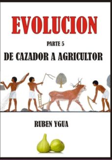 evolucion- de cazador a agricultor (ebook)-ruben ygua-3410008759393
