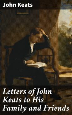 letters of john keats to his family and friends (ebook)-john keats-4057664146793