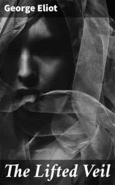 the lifted veil (ebook)-george eliot-4057664655493