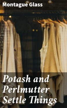 potash and perlmutter settle things-montague glass-4064066162993