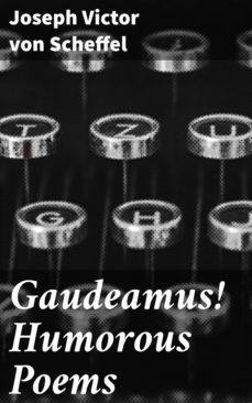 gaudeamus! humorous poems (ebook)-joseph victor von scheffel-4064066172893