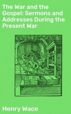 the war and the gospel: sermons and addresses during the present war (ebook)-4064066182793