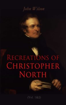 recreations of christopher north (vol. 1&amp;2) (ebook)-4066338128393