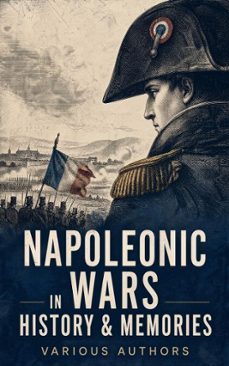 napoleonic wars in history &amp; memories (ebook)-napoleon bonaparte-carl von clausewitz-charles downer hazen-4066339515093