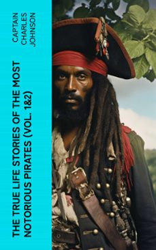 the true life stories of the most notorious pirates (vol. 1&amp;2) (ebook)-captain charles johnson-4066339578593