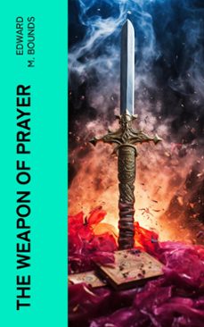 the weapon of prayer (ebook)-edward m. bounds-4066339587793