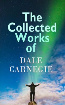 the collected works of dale carnegie (ebook)-dale carnegie-4099994082693