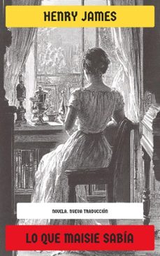 lo que maisie sabia (ebook)-henry james-4099994087193