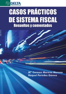 casos practicos de sistema fiscal: resueltos y comentados (ebook)-manuel g. alcazar molina-4099995620993