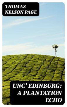 unc' edinburg: a plantation echo (ebook)-8596547333593