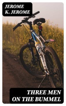 three men on the bummel (ebook)-jerome k. jerome-8596547346593