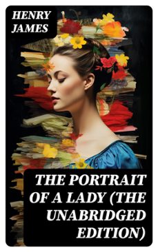 the portrait of a lady (the unabridged edition) (ebook)-henry james-8596547742593