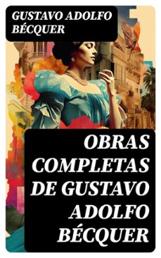obras completas de gustavo adolfo becquer (ebook)-gustavo adolfo becquer-8596547767893