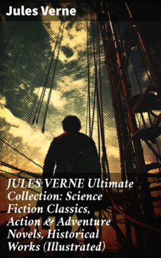 jules verne ultimate collection: science fiction classics, action &amp; adventure novels, historical works (illustrated) (ebook)-jules verne-8596547810193