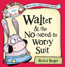 walter and the no-need-to-worry suit (ebook)-rachel bright-9780007445493