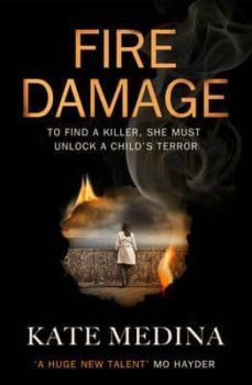 fire damage (a jessie flynn investigation 1)-kate medina-9780008132293