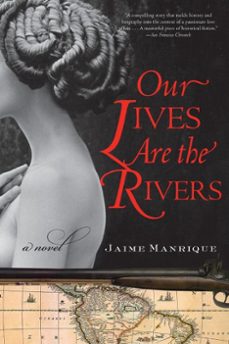 our lives are the rivers (ebook)-jaime manrique-9780061984693