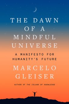 the dawn of a mindful universe (ebook)-marcelo gleiser-9780063056893
