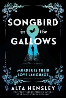 songbird in the gallows (ebook)-alta hensley-9780063480193
