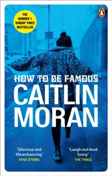 how to be famous-caitlin moran-9780091948993