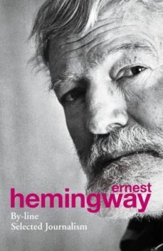 by-line: selected articles...-ernest hemingway-9780099586593