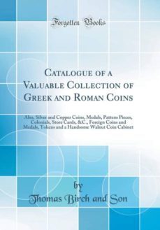 catalogue of a valuable collection of greek and roman coins-9780266955993
