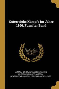 osterreichs kampfe im jahre 1866, fuenfter band-9780270279993