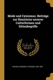 mode und cynismus beitrage zur kenntniss unserer culturformen und sittenbegriffe-9780274697793