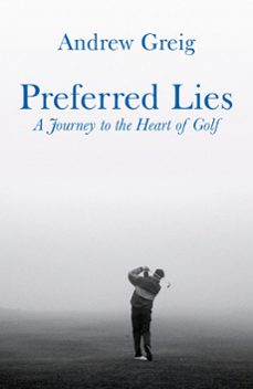 preferred lies (ebook)-andrew greig-9780297864493
