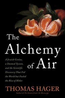 the alchemy of air (ebook)-thomas hager-9780307449993