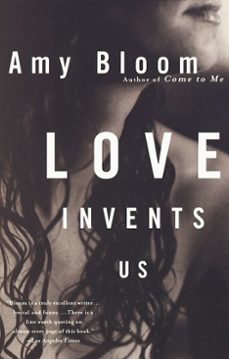 love invents us (ebook)-amy bloom-9780307773593