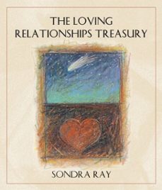 the loving relationships treasury (ebook)-sondra ray-9780307804693
