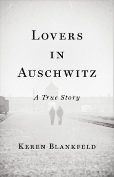 lovers in auschwitz (ebook)-keren blankfeld-9780316564793
