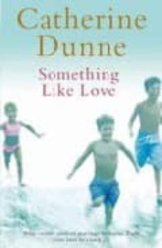 something like love-catherine dunne-9780330443593