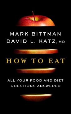 how to eat (ebook)-mark bittman-david katz-9780358129493