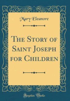 the story of saint joseph for children (classic reprint)-9780365057093
