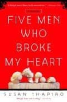 five men who broke my heart-susan shapiro-9780385337793