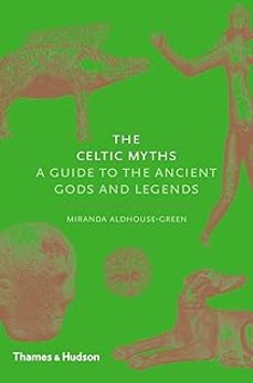 the celtic myths : a guide to the ancient gods and legends-miranda aldhouse green-9780500252093