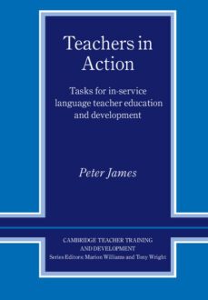 teachers in action: tasks for in-service language teacher educati on and develpment-9780521596893