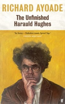 the unfinished harauld hughes-richard ayoade-9780571377893