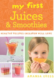 my first juices and smoothies (ebook)-amanda cross-9780600630593