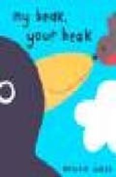 my beak, your beak-9780618150793