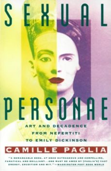 sexual personae: art and decadence from nefertiti to emily dickin son-camille paglia-9780679735793