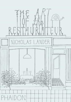 the art of the restaurateur-nicholas lander-9780714864693