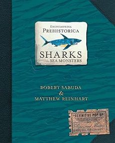 encyclopedia prehistorica sharks and other sea monsters: the definitive pop-up-robert sabuda-9780744586893