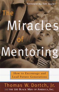 the miracles of mentoring (ebook)-thomas dortch-carla fine-9780767909693