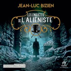 les enquetes de l'alieniste - tome 3 (audiolibro)-jean luc bizien-9781004199693