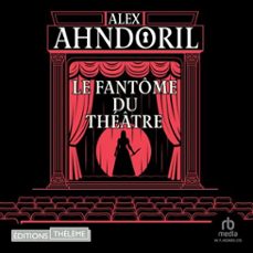 le fantome du theatre (audiolibro)-alex ahndoril-9781004222193
